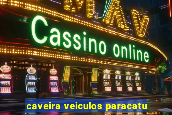 caveira veiculos paracatu